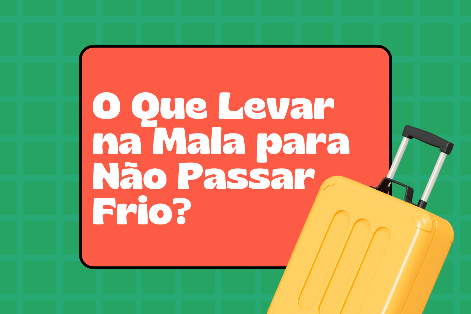 Destino de Viagem de Inverno: O Que Levar na Mala para Não Passar Frio